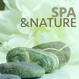 Spa & Nature - Relaxing Spa Background Music with Natural Sounds for Massage by Spa Music Dreams