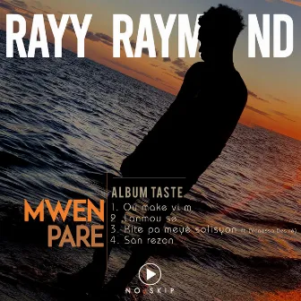 Mwen Pare / Album Taste by Rayy Raymond