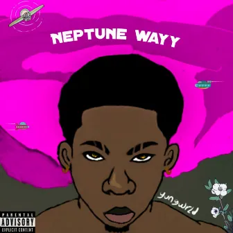 Neptune wayy (Original) by Yungwrld