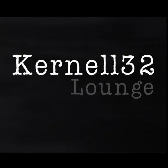 Kernell32 Lounge by Kernell32