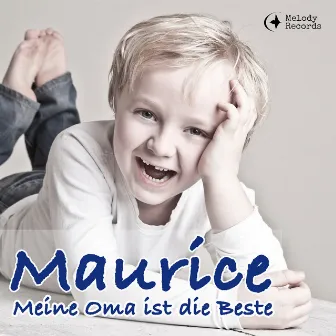 Meine Oma ist die Beste (Ein Lied für die beste Oma der Welt) by Maurice