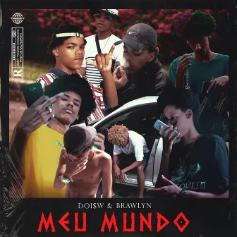 Meu Mundo by Brawlyn