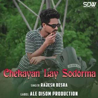 Chekayan Lay Sodorma by Rajesh Besra