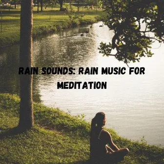 Rain Sounds: Rain Music for Meditation by Isochronic Tones Brainwave Entrainment