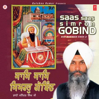 Saas Saas Simroh Gobind by Bhai Maninder Singh Sri Nagar Wale