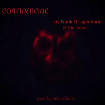 Confidencial by Jay Frank El Legendario