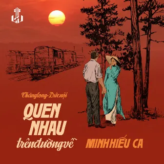 Quen Nhau Trên Đường Về (Remastered) by Minh Hiếu