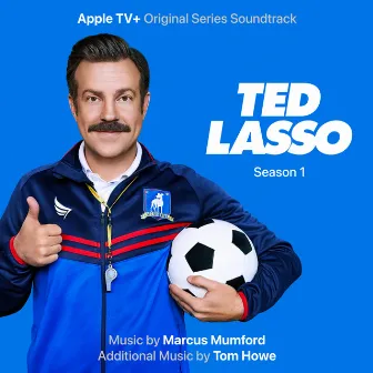 Ted Lasso: Season 1 (Apple TV+ Original Series Soundtrack) by Marcus Mumford