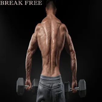 Break Free by The Workout Mix