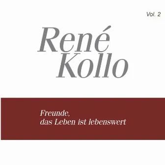 René Kollo, Vol. 2: Freunde das Leben ist lebenswert (1968-1985) by Curt Cremer