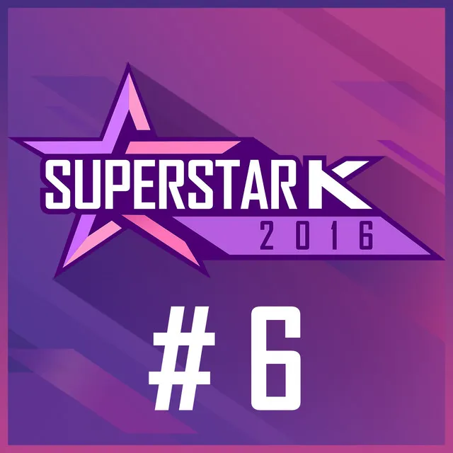 Superstar K 2016 #6