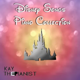 Disney Piano Collection by KayThePianist