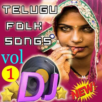 Telugu Folk Dj Songs Vol 1 by Unknown Artist