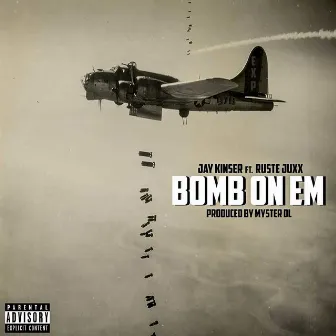 Bomb on Em by Jay Kinser