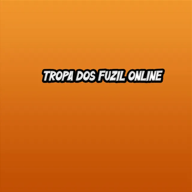 Tropa dos Fuzil Online