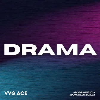 DRAMA by VVG ACE