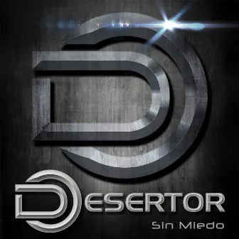 Sin Miedo by Desertor