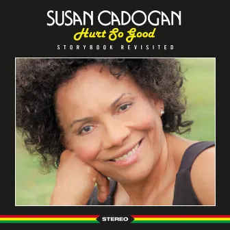 Hurt so Good Storybook Revisited by Susan Cadogan