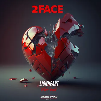 Lionheart (Pt 1) by 2 Face