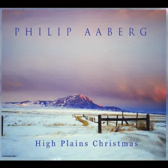 High Plains Christmas by Philip Aaberg