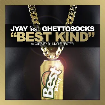 Best Kind (feat. Ghettosocks) by Jyay