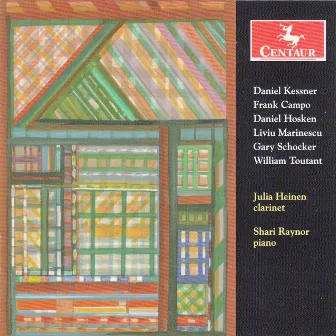 Kessner, Campo, Hosken, Marinescu, Schocker & Toutant: Works for Clarinet & Piano by Julia Heinen