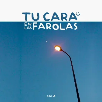 Tu cara en las farolas by Cala