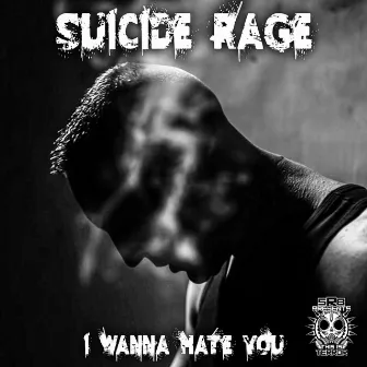 I Wanna Hate You by Suicide Rage