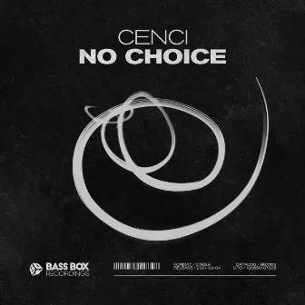 No Choice by CENCI