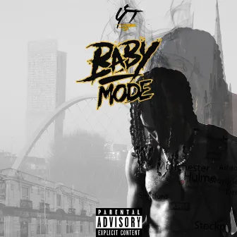 Baby Mode by YT