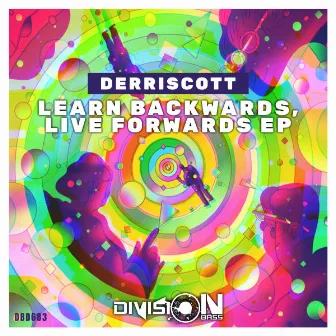 Learn Backwards, Live Forwards by Derriscott