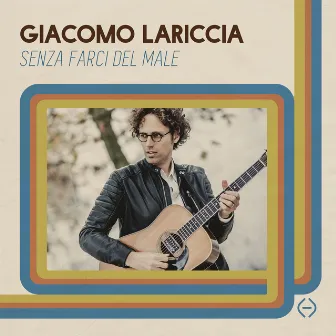 Senza Farci Del Male (Radio Edit) by Giacomo Lariccia