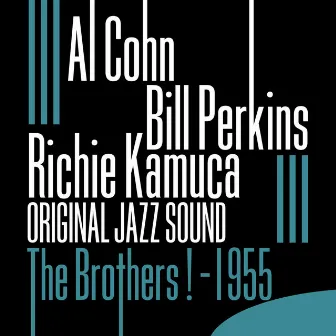 Original Jazz Sound: The Brothers ! - 1955 by Bill Perkins