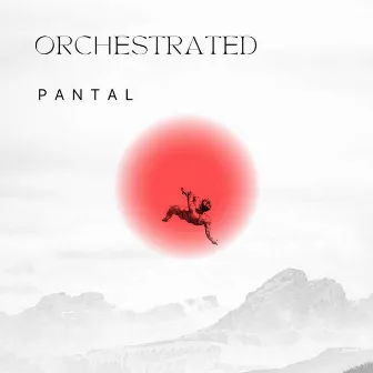 Orchestrated by Pantal