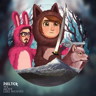 We Move Like Wolves by Philter