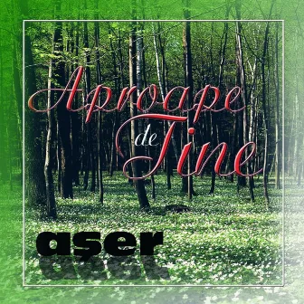 Aproape de Tine by Aser