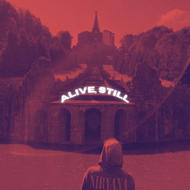 ALIVE, STILL