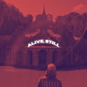 ALIVE, STILL by LEX PAIN