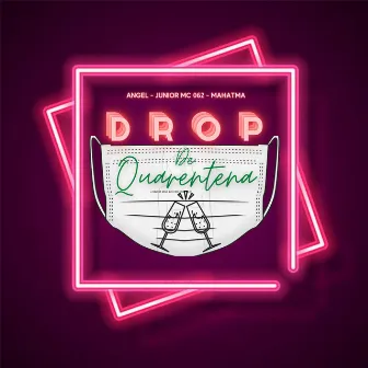 Drop De Quarentena by Junior MC 062