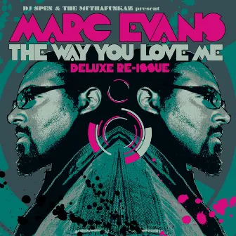 The Way You Love Me - Deluxe Re-Issue by Marc Evans