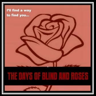 The Days of the Blind and Roses by Brian Henry