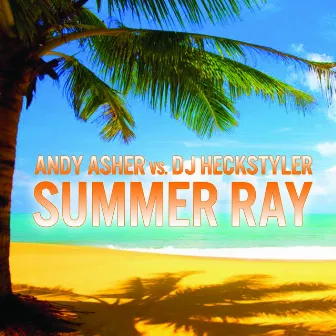 Summer Ray by Andy Asher