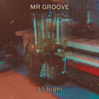 All Night by Mr. Groove