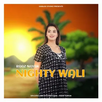 Nighty Wali by Raaz Nayak