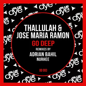 Go Deep (Remixes) by Thallulah