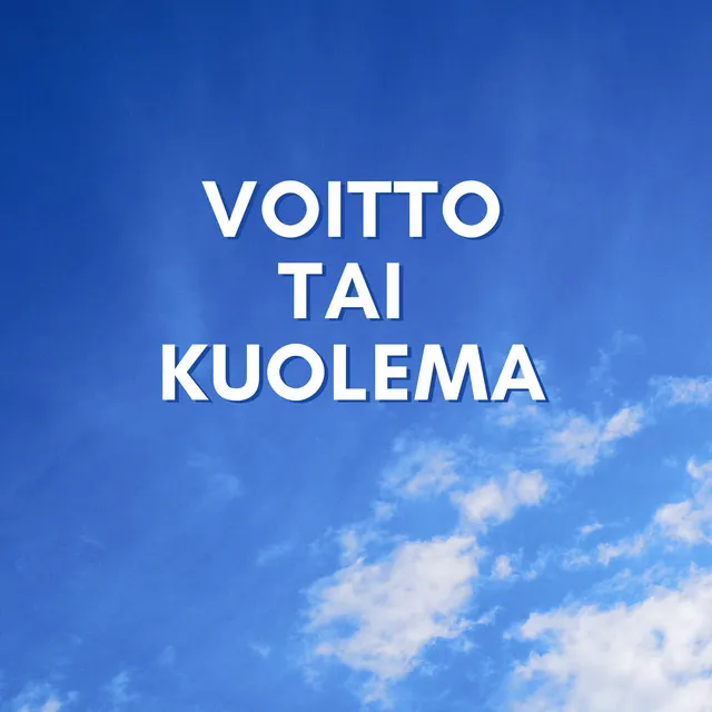 Voitto Tai Kuolema