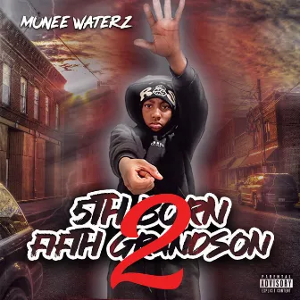 5th Born Fifth Grandson 2 by Munee Waterz