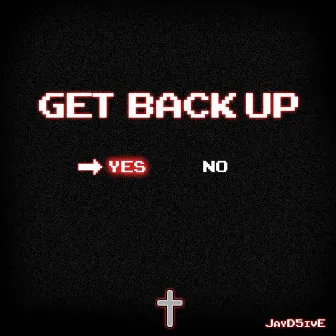 Get Back Up by JayD5ivE