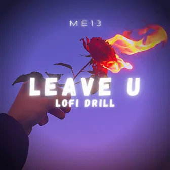 Leave U by ME13 BEATS