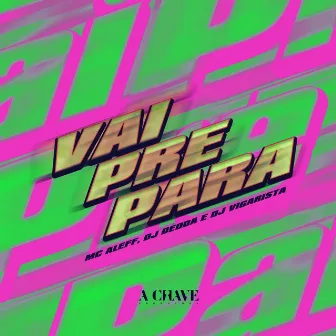 Vai Prepara by DJ Vigarista